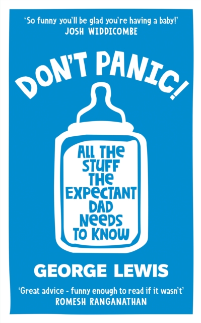 DON'T PANIC! : All the Stuff the Expectant Dad Needs to Know, EPUB eBook