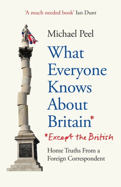 What Everyone Knows About Britain* (*Except The British), EPUB eBook