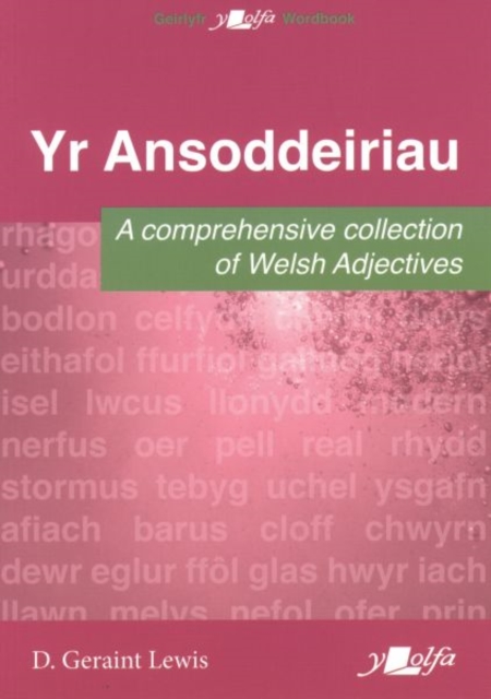 Ansoddeiriau, Yr - A Comprehensive Collection of Welsh Adjectives : A Comprehensive Collection of Welsh Adjectives, Paperback / softback Book