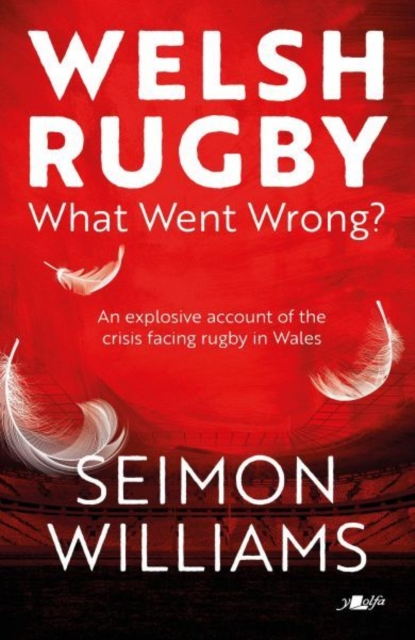 Welsh Rugby : What Went Wrong?, EPUB eBook