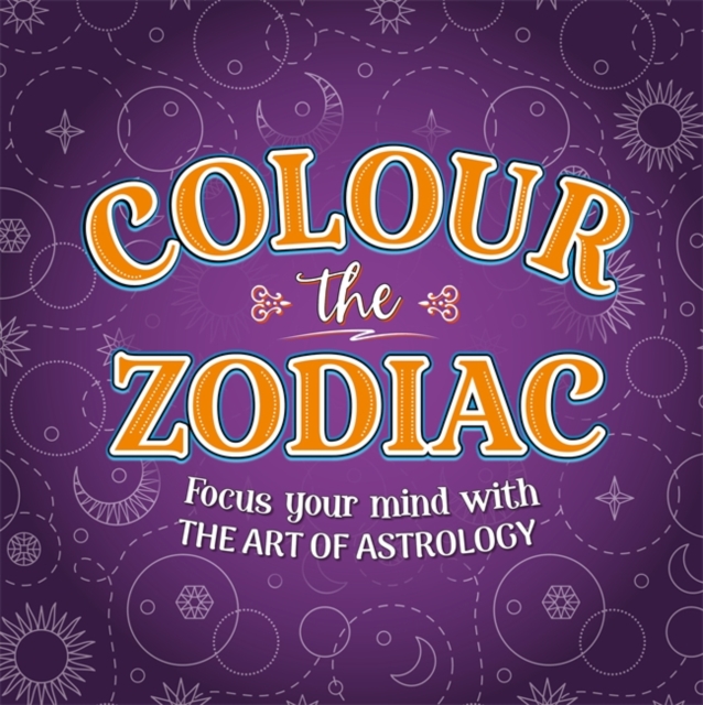 Colour The Zodiac, Paperback / softback Book