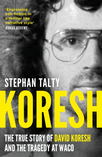Koresh : The True Story of David Koresh and the Tragedy at Waco, Paperback / softback Book