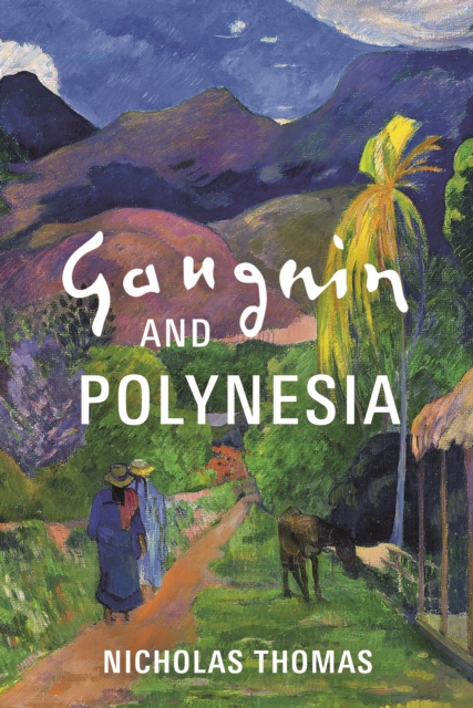 Gauguin and Polynesia, Hardback Book
