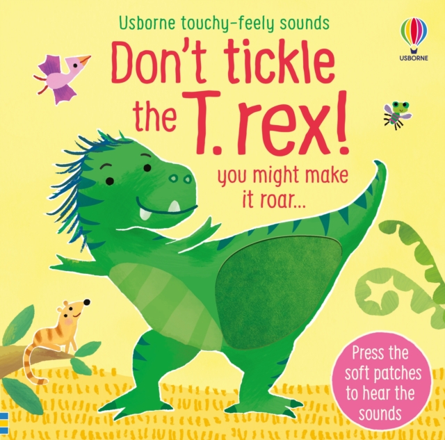 Don't tickle the T. rex!, Board book Book
