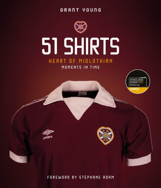 Heart of Midlothian; 51 Shirts : Moments in Time, Hardback Book