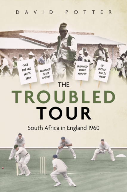 The Troubled Tour : South Africa in England 1960, EPUB eBook