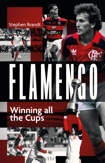 Flamengo : Winning All the Cups, Hardback Book
