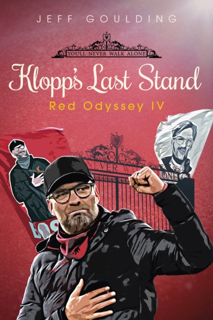 Klopp's Last Stand : Red Odyssey IV, Hardback Book