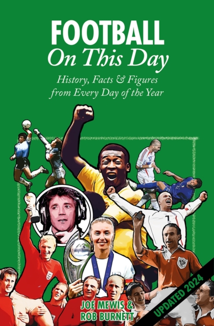 Football On This Day : History, Facts & Figures from Every Day of the Year, Hardback Book