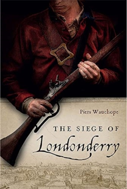 The Siege of Londonderry, Hardback Book
