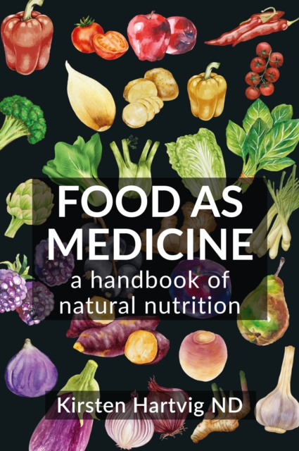 Food as Medicine : A Handbook of Natural Nutrition, Paperback / softback Book