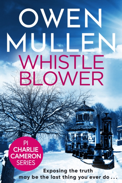 Whistleblower : A fast-paced crime thriller from Owen Mullen, EPUB eBook