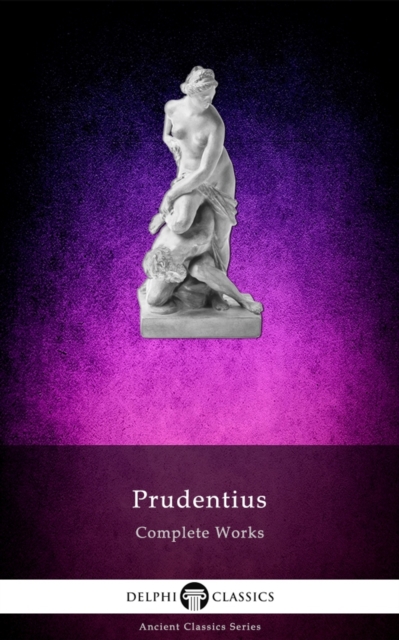 Delphi Complete Works of Prudentius Illustrated, EPUB eBook