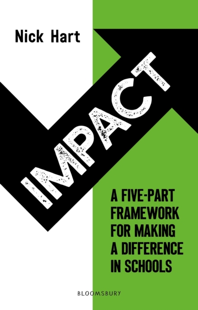 Impact : A five-part framework for making a difference in schools, Paperback / softback Book