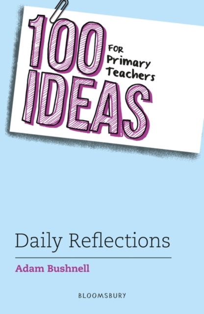 100 Ideas for Primary Teachers: Daily Reflections, EPUB eBook