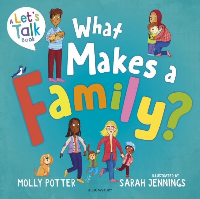 What Makes a Family? : A Let s Talk picture book to help young children understand different types of families, PDF eBook
