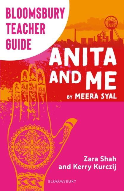 Bloomsbury Teacher Guide: Anita and Me : A comprehensive guide to teaching Meera Syal's GCSE set text, Paperback / softback Book