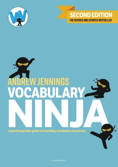 Vocabulary Ninja : A photocopiable guide to teaching vocabulary in primary, Paperback / softback Book