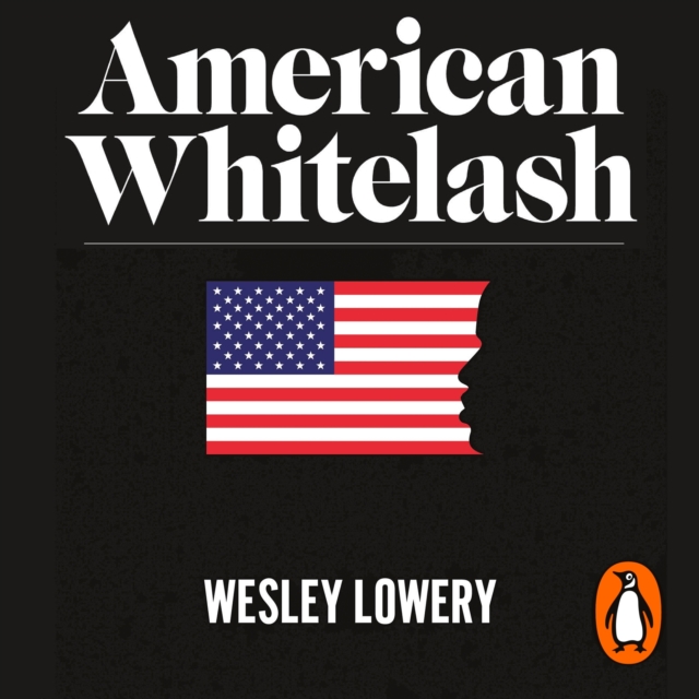 American Whitelash : The Resurgence of Racial Violence in Our Time, eAudiobook MP3 eaudioBook