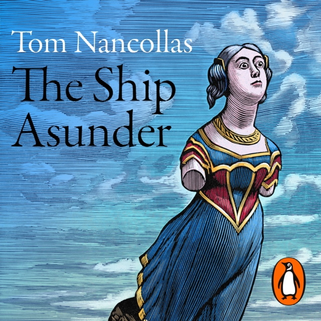 The Ship Asunder : A Maritime History of Britain in Eleven Vessels, eAudiobook MP3 eaudioBook
