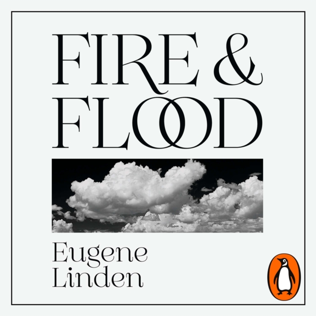Fire and Flood : A People's History of Climate Change, from 1979 to the Present, eAudiobook MP3 eaudioBook