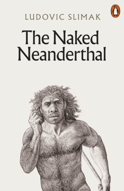 The Naked Neanderthal, EPUB eBook