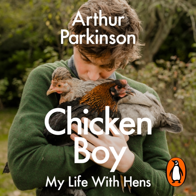 Chicken Boy : My Life With Hens, eAudiobook MP3 eaudioBook