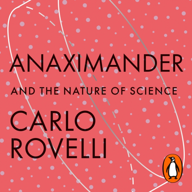 Anaximander : And the Nature of Science, eAudiobook MP3 eaudioBook