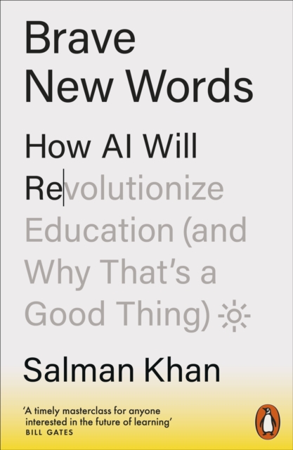 Brave New Words : How AI Will Revolutionize Education (and Why That s a Good Thing), EPUB eBook