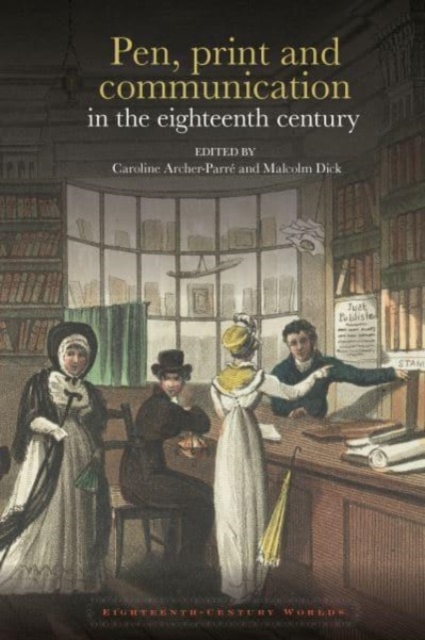 Pen, print and communication in the eighteenth century, Paperback / softback Book