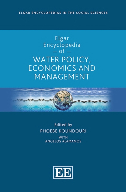 Elgar Encyclopedia of Water Policy, Economics and Management, Hardback Book