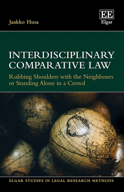 Interdisciplinary Comparative Law : Rubbing Shoulders with the Neighbours or Standing Alone in a Crowd, PDF eBook