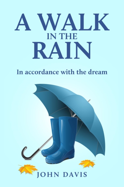 A Walk in the Rain : In accordance with the dream, EPUB eBook