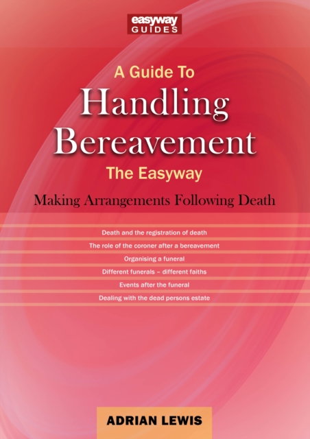 A Guide To Handling Bereavement : The Easyway, Paperback / softback Book
