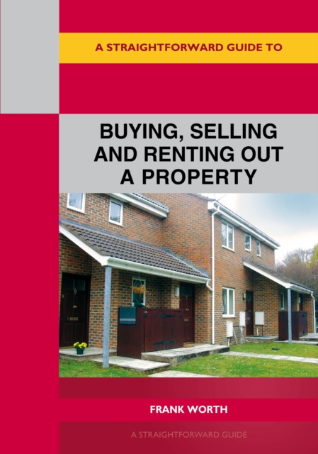 A Straightforward Guide To Buying, Selling And Renting Out A P Roperty : Revised edition 2022, Paperback / softback Book