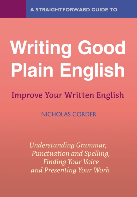 A Straightforward Guide To Writing Good Plain English : Revised Edition 2022, EPUB eBook