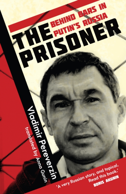 The Prisoner : Behind Bars in Putin's Russia, Paperback / softback Book