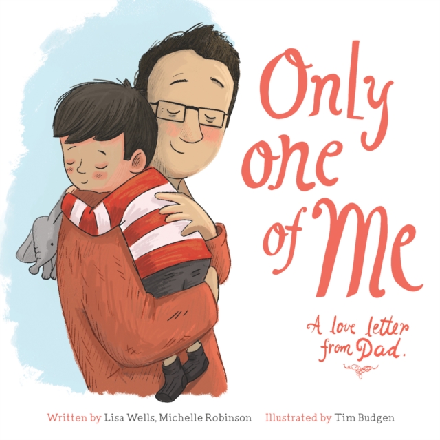 Only One of Me : A Love Letter from Dad, EPUB eBook