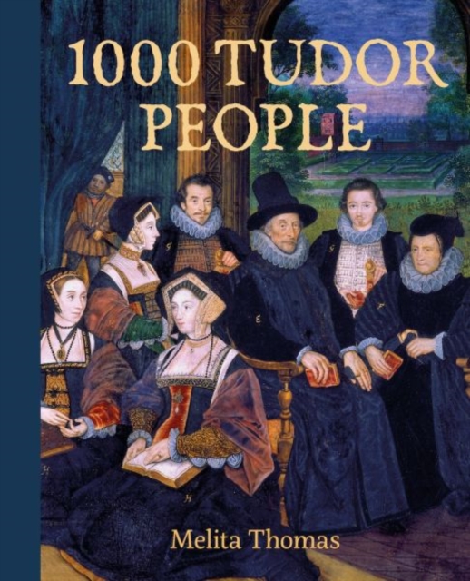 1000 Tudor People, Hardback Book