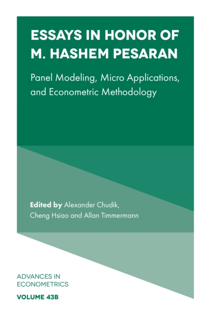 Essays in Honor of M. Hashem Pesaran : Panel Modeling, Micro Applications, and Econometric Methodology, PDF eBook