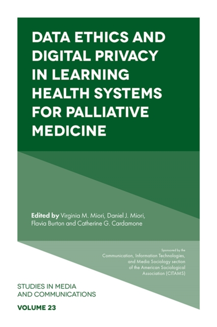 Data Ethics and Digital Privacy in Learning Health Systems for Palliative Medicine, Hardback Book