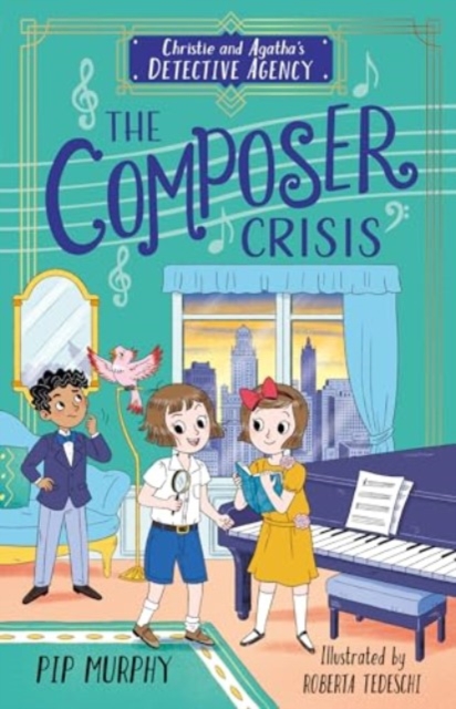 Christie and Agatha's Detective Agency: The Composer Crisis, Paperback / softback Book