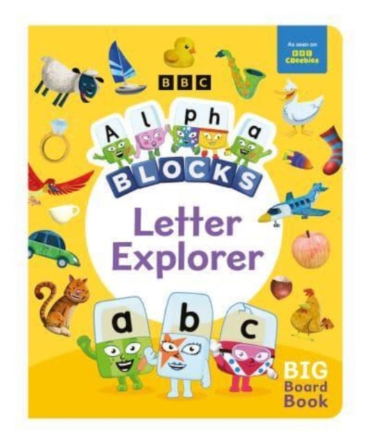 Alphablocks Letter Explorer: A Big Board Book, Board book Book