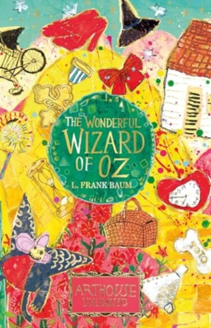 The Wonderful Wizard of Oz: ARTHOUSE Unlimited Special Edition, Paperback / softback Book