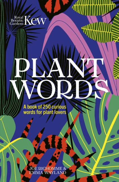 Kew - Plant Words : A book of 250 curious words for plant lovers, EPUB eBook
