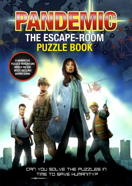 Pandemic - The Escape-Room Puzzle Book : Can You Solve The Puzzles In Time To Save Humanity, Paperback / softback Book