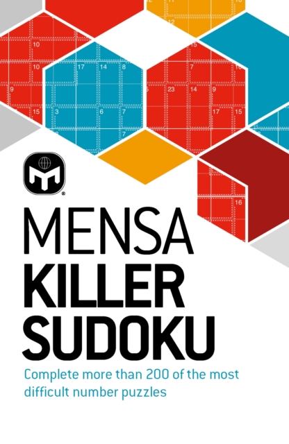 Mensa Killer Sudoku : More than 200 of the most difficult number puzzles, Paperback / softback Book
