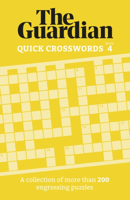 The Guardian Quick Crosswords 4 : A collection of more than 200 engrossing puzzles, Paperback / softback Book