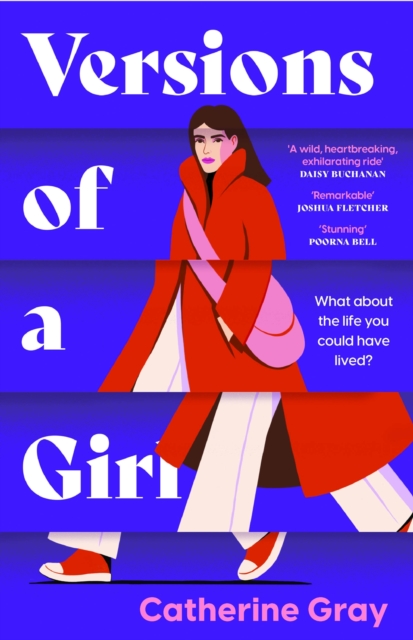 Versions of a Girl : 'A wild, heartbreaking, exhilarating ride' Daisy Buchanan, Hardback Book