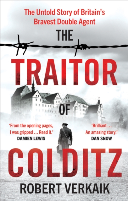 The Traitor of Colditz : The Definitive Untold Account of Colditz Castle: 'Truly revelatory' Damien Lewis, Paperback / softback Book